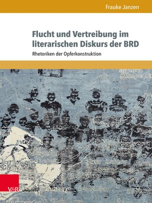 cover image of Flucht und Vertreibung im literarischen Diskurs der BRD